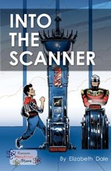 Into the Scanner - Elizabeth Dale ; Dale Elizabeth - 9781785914393