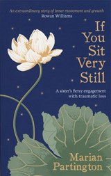 If You Sit Very Still - Marian Partington - 9781785921407