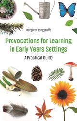Provocations for Learning in Early Years Settings - Margaret Longstaffe - 9781785924958