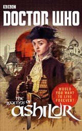 Doctor Who: The Legends of Ashildr - RICHARDS,  Justin ; Goss, James ; Llewellyn, David ; Colgan, Jenny T - 9781785940576