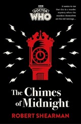 Doctor Who: The Chimes of Midnight - Robert Shearman ; BBC Books - 9781785949593