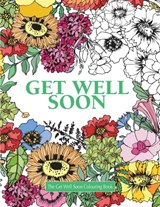 The Get Well Soon Colouring Book - Elizabeth James - 9781785950896
