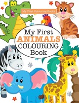 My First ANIMALS Colouring Book ( Crazy Colouring For Kids) - Elizabeth James - 9781785951428