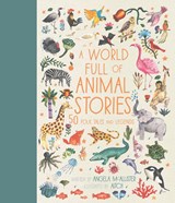 A World Full of Animal Stories - Angela McAllister - 9781786030443