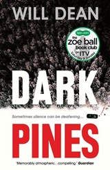 Dark Pines: ‘The tension is unrelenting, and I can’t wait for Tuva’s next outing.’ - Val McDermid - Will Dean - 9781786073853
