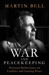 War and Peacekeeping - Martin Bell - 9781786077639