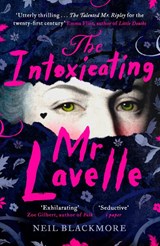 The Intoxicating Mr Lavelle - Neil Blackmore - 9781786090997