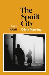 The Spoilt City - Olivia Manning - 9781786091550