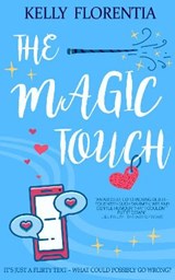 The Magic Touch - Kelly Florentia - 9781786157225