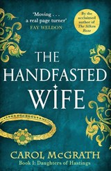 The Handfasted Wife - Carol McGrath - 9781786157324