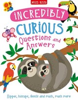 Incredibly Curious Questions and Answers - Camilla de la Bedoyere - 9781786178350