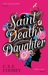 Saint Death's Daughter: 2023 World Fantasy Award Winner! - C. S. E. Cooney - 9781786188526