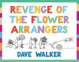 Revenge of the Flower Arrangers - WALKER,  Dave - 9781786222312