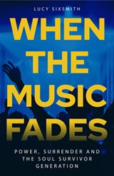 When the Music Fades - Lucy Sixsmith - 9781786226150