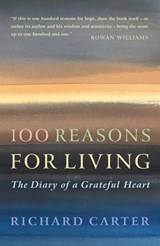 100 Reasons for Living - Richard Carter - 9781786226211