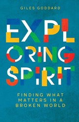 Exploring Spirit - Giles Goddard - 9781786226495