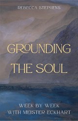 Grounding the Soul - Rebecca Stephens - 9781786227348