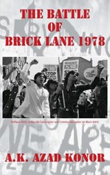The Battle of Brick Lane 1978 - KONOR,  A. K. Azad - 9781786231970