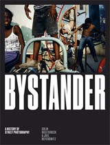 Bystander | Colin Westerbeck ; Joel Meyerowitz | 