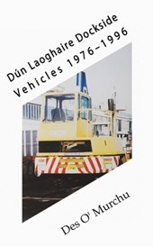 Dun Laoghaire Dockside Vehicles 1976-1996