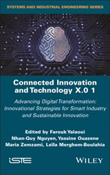 Connected Innovation and Technology X.0 1 - Farouk (University of Technology of Troyes (UTT) Yalaoui ; Nhan-Quy (University of Technology of Troyes (UTT) Nguyen ; Yassine (University of Technology of Troyes (UTT) Ouazene - 9781786309341