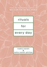 Rituals for Every Day - Nadia Narain ; Katia Narain Phillips - 9781786331571