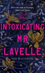 The Intoxicating Mr Lavelle - BLACKMORE,  Neil - 9781786332035