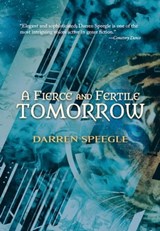 A Fierce & Fertile Tomorrow - Darren Speegle - 9781786362513