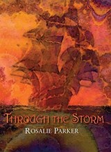 Through the Storm - Rosalie Parker - 9781786365965