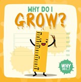 Why Do I Grow? - Kirsty Holmes - 9781786373663