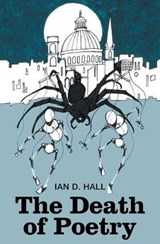 The Death of Poetry - Ian D Hall - 9781786452115