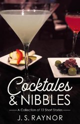 Cocktales and Nibbles - J S Raynor - 9781786455406