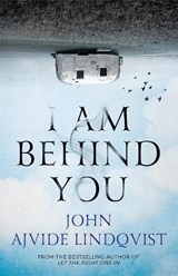I Am Behind You - John Ajvide Lindqvist - 9781786480415