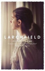 Larchfield - Polly Clark - 9781786481924