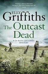 The Outcast Dead - Elly Griffiths - 9781786482167