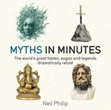 Myths in Minutes - Neil Philip - 9781786485182