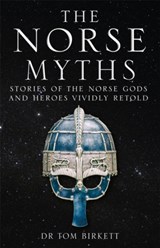 The Norse Myths - Dr Tom Birkett - 9781786488817