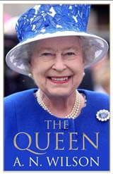 The Queen - A. N. Wilson - 9781786490704