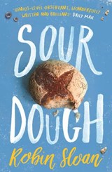 Sourdough - Robin Sloan - 9781786494115