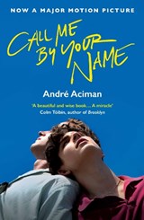 Call Me By Your Name | Andre Aciman | 