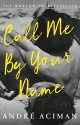 Call Me By Your Name - Andre Aciman - 9781786495259