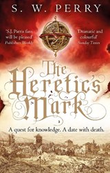 The Heretic's Mark - S. W. Perry - 9781786499004