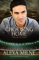 Choosing Home - MILNE,  Alexa - 9781786513656