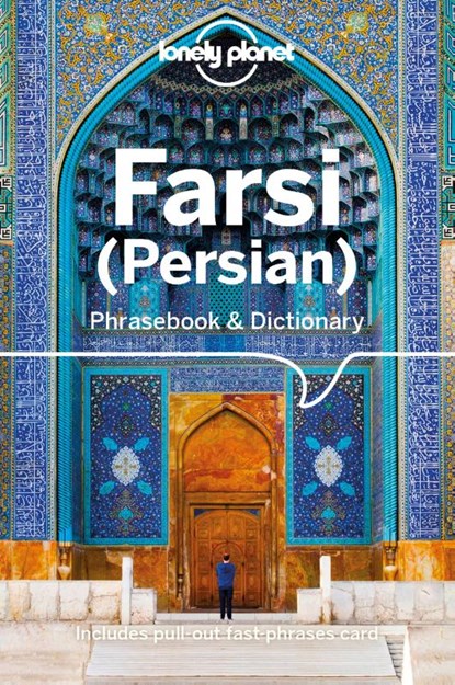 Lonely Planet Farsi (Persian) Phrasebook & Dictionary, Lonely Planet ; Yavar Dehghani - Paperback - 9781786570932