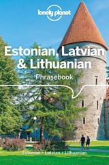 Lonely Planet Estonian, Latvian & Lithuanian Phrasebook & Dictionary - Lonely Planet ; Lisa Trei ; Eva Aras ; Inna Feldbach - 9781786574824