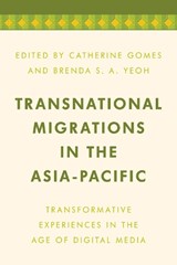 Transnational Migrations in the Asia-Pacific - Catherine Gomes ; Brenda S. A. Yeoh - 9781786605535