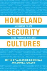 Homeland Security Cultures - Alexander Siedschlag ; Andrea Jerkovic - 9781786605924