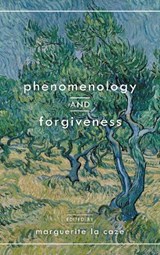 Phenomenology and Forgiveness - Marguerite La Caze - 9781786607782