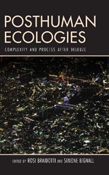 Posthuman Ecologies - Rosi Braidotti ; Simone Bignall - 9781786608222