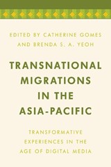 Transnational Migrations in the Asia-Pacific - Catherine Gomes ; Brenda S. A. Yeoh - 9781786616432